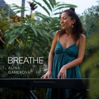 Alina Gamerova - Breathe